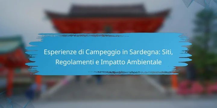 Esperienze di Campeggio in Sardegna: Siti, Regolamenti e Impatto Ambientale