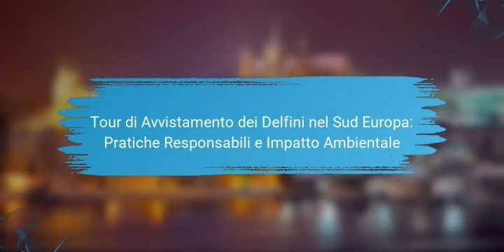 Tour di Avvistamento dei Delfini nel Sud Europa: Pratiche Responsabili e Impatto Ambientale