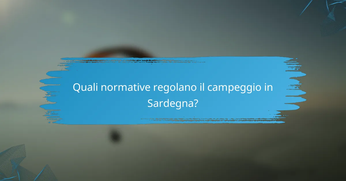 Quali normative regolano il campeggio in Sardegna?