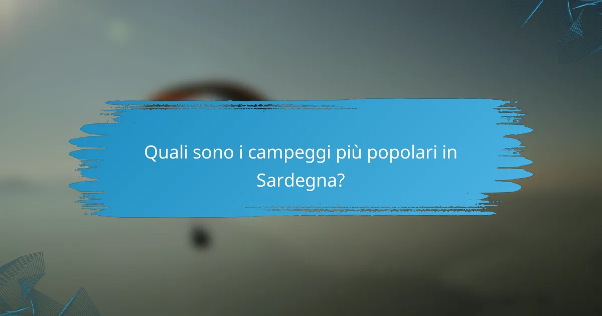 Quali sono i campeggi più popolari in Sardegna?